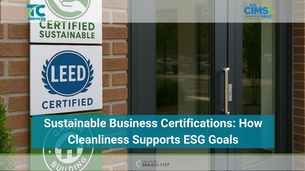 Sustainable Business Certifications: How Cleanliness Supports ESG Goals
