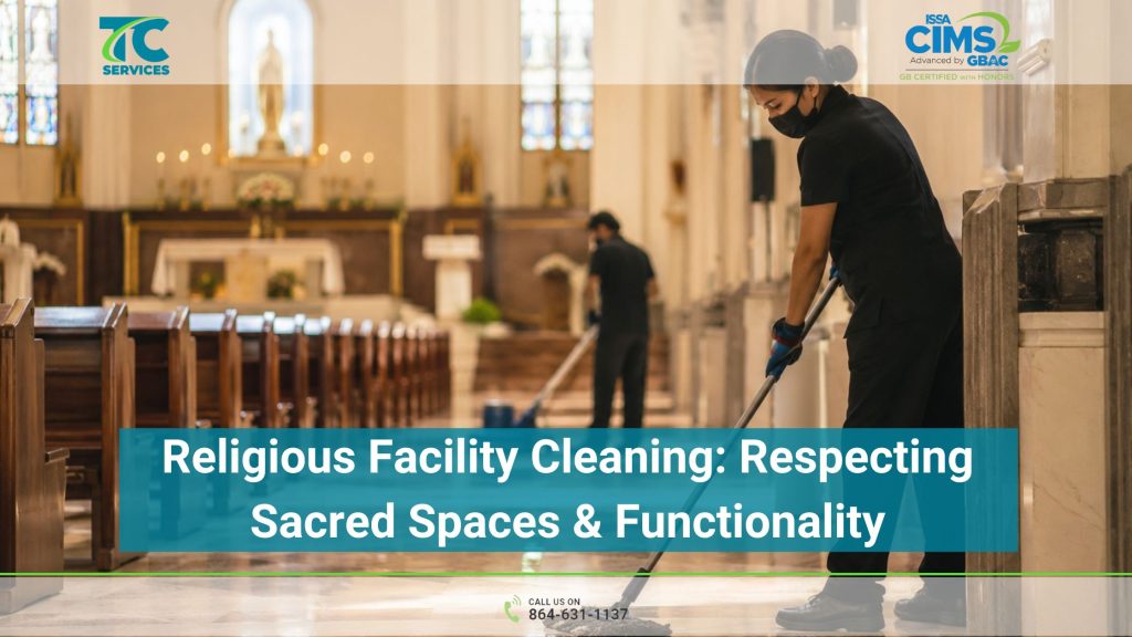 Religious Facility Cleaning: Respecting Sacred Spaces & Functionality